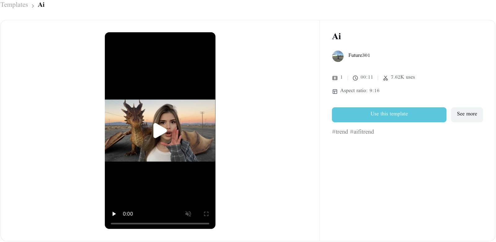 CapCut template page for the Ai template by Future301 with one slot, 00:11, 7.62K uses and a 9:16 frame