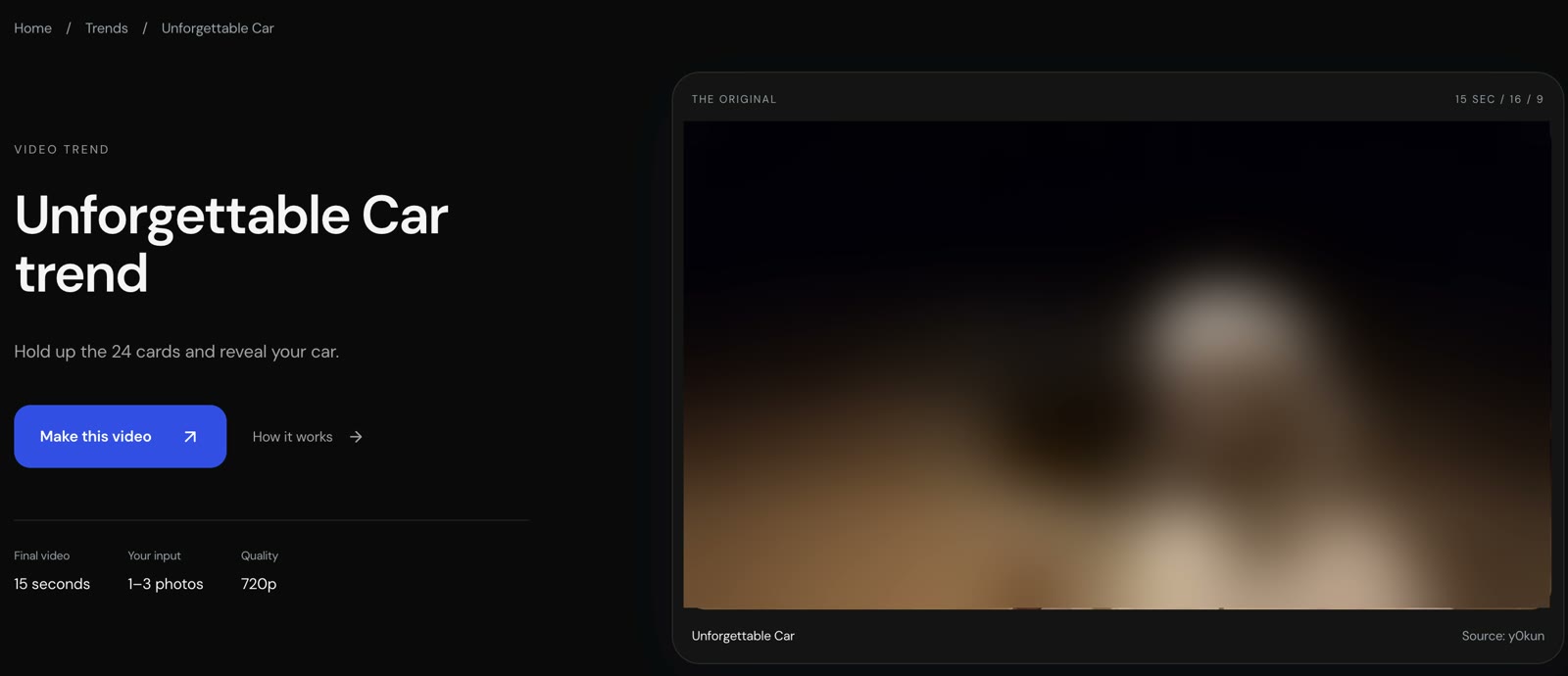 Oakgen's Unforgettable Car trend page listing a 15-second final video, 1 to 3 photos and 720p, next to a 16:9 reference clip