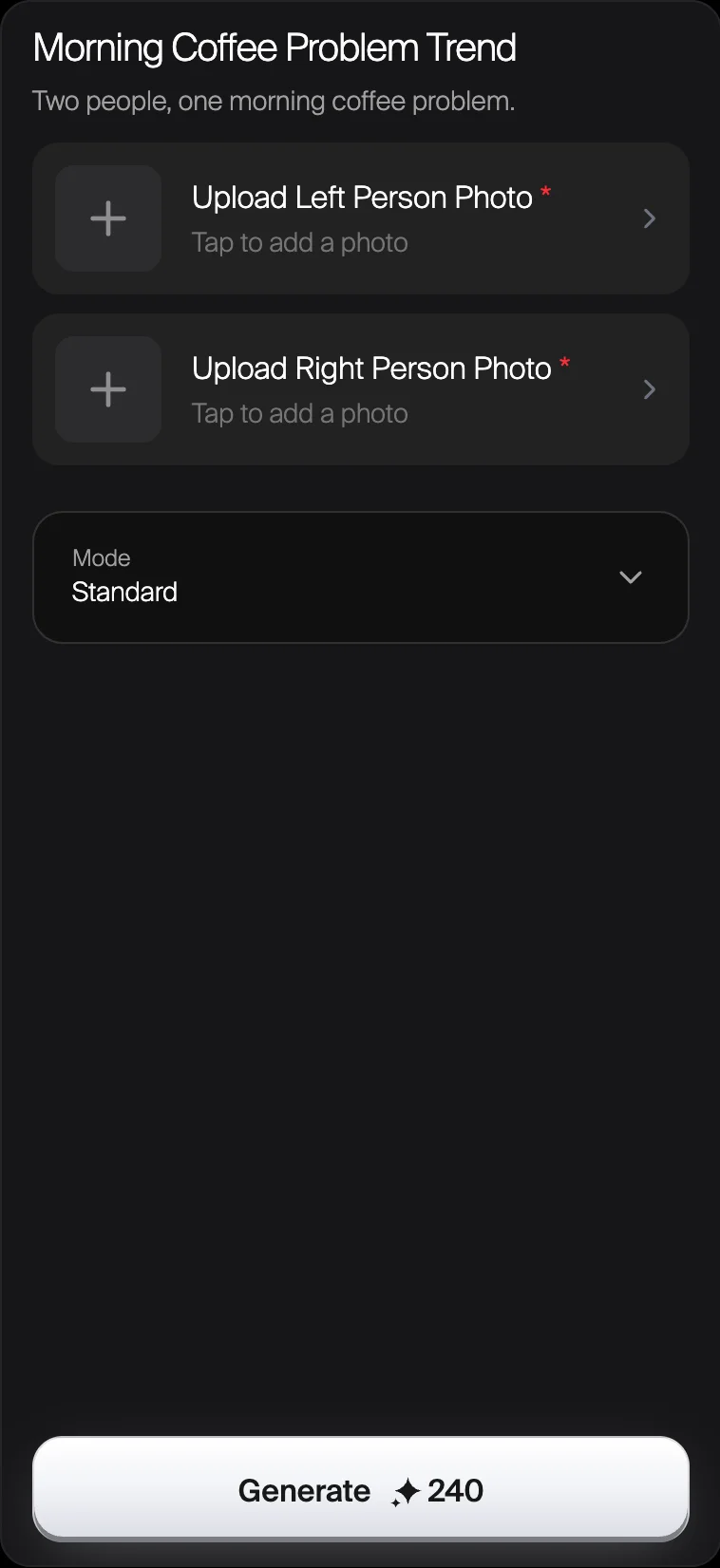 nsketch Morning Coffee Problem Trend page: left person and right person photo boxes, both required, and the Generate 240 button