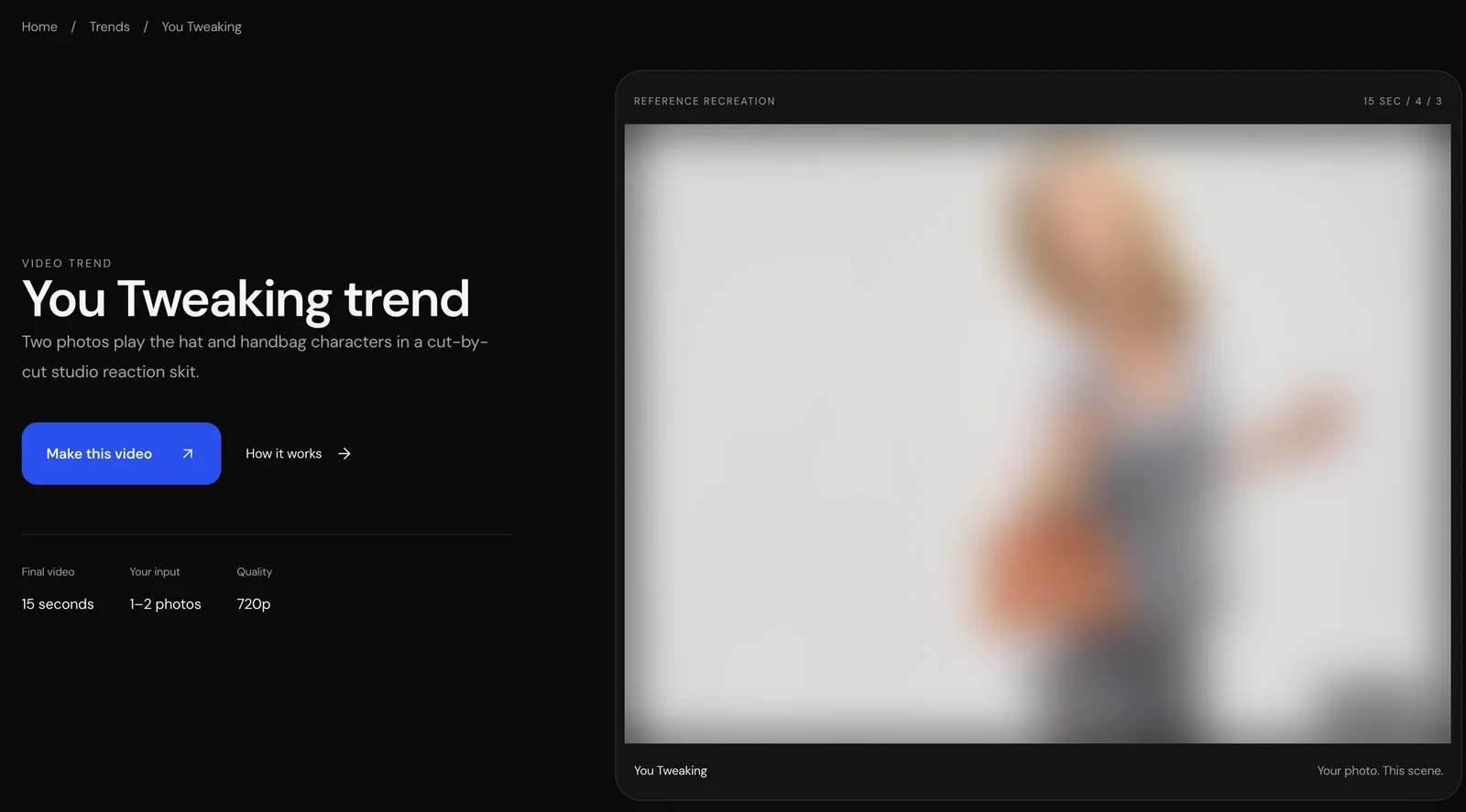Oakgen You Tweaking trend page: 15 seconds, 1 to 2 photos, 720p